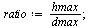 `:=`(ratio, `/`(`*`(hmax), `*`(dmax))); 1