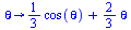 proc (theta) options operator, arrow; `+`(`*`(`/`(1, 3), `*`(cos(theta))), `*`(`/`(2, 3), `*`(theta))) end proc