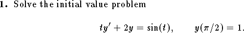 
\newcount\qnum\newcount\qprt\qnum=0\qprt=0
\def\qn{\global\qprt=0\global\advance\qnum by1\bigskip
	\par\noindent\item{\bf\the\qnum.}}
\def\qnn{\global\advance\qprt by1\bigskip
	\par\noindent\itemitem{\bf(\romannumeral\qprt)}}
\parindent=1cm
\qn 
Solve the initial value problem
$$
	ty'+2y=\sin(t),\qquad y(\pi/2)=1.
$$
