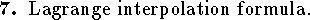 
\qn Lagrange interpolation formula.
