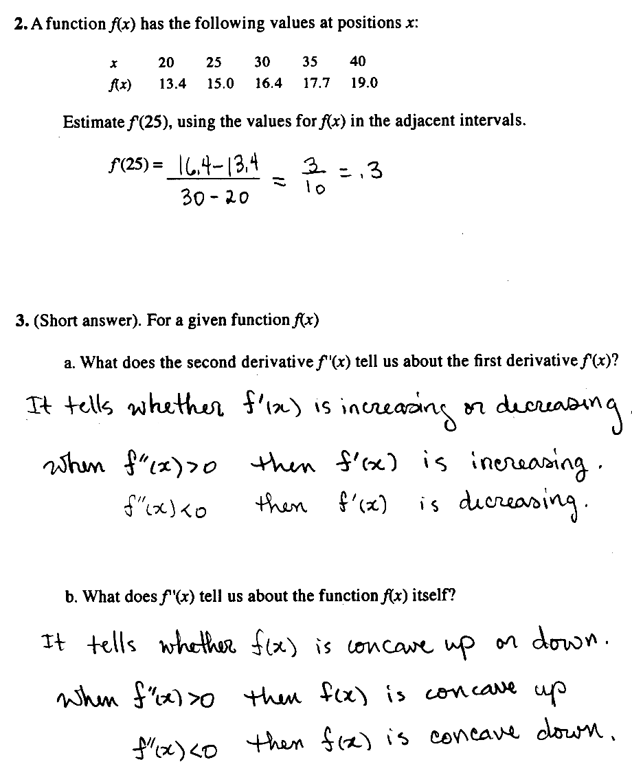 #2. 0.3, #3.
The second derivative tells where the first derivative is increasing and 
decreasing and where the original function is concave up and down.