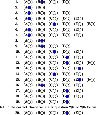 	1 B. 
	2 A. 
	3 A. 
	4 A. 
	5 C. 
	6 A. 
	7 A. 
	8 B. 
	9 B. 
	10 C. 
	11 D. 
	12 D. 
	13 E. 
	14 C. 
	15 E. 
	16 B. 
	17 D. 
	18 D. 
	19 D. 
	20 D. 
