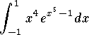 $$\int_{-1}^1 x^4 e^{x^5-1} dx$$