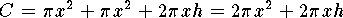 $$C=\pi x^2+\pi x^2+2\pi xh=2\pi x^2+2\pi xh$$