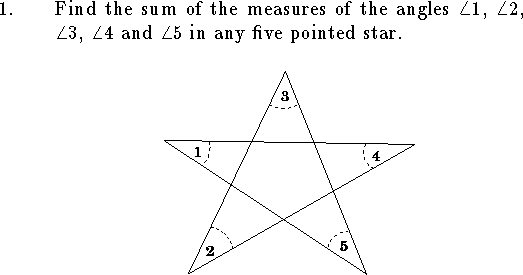
%%%%%%%%%%%%%%%%%%%%%%%%%%%%%%%%%%%%%%%%%%%%%%%%%%%%%%%%%%%%%%%%%%%%%%%%
%\headline={\rm T104 Final a\hfil {\it Group Part}}
\qnno=0
\qn Find the sum of the measures of the angles
$\angle 1$, $\angle 2$, $\angle 3$, $\angle 4$ and $\angle 5$ in
any five pointed star.
$$
\vbox{\epsfxsize=3truein\epsfbox{star.eps}}
$$
